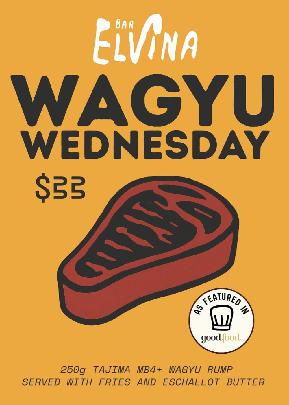 Wagyu Wednesday - $33 Tajima MB4+ wagyu rump with fries and eschallot butter